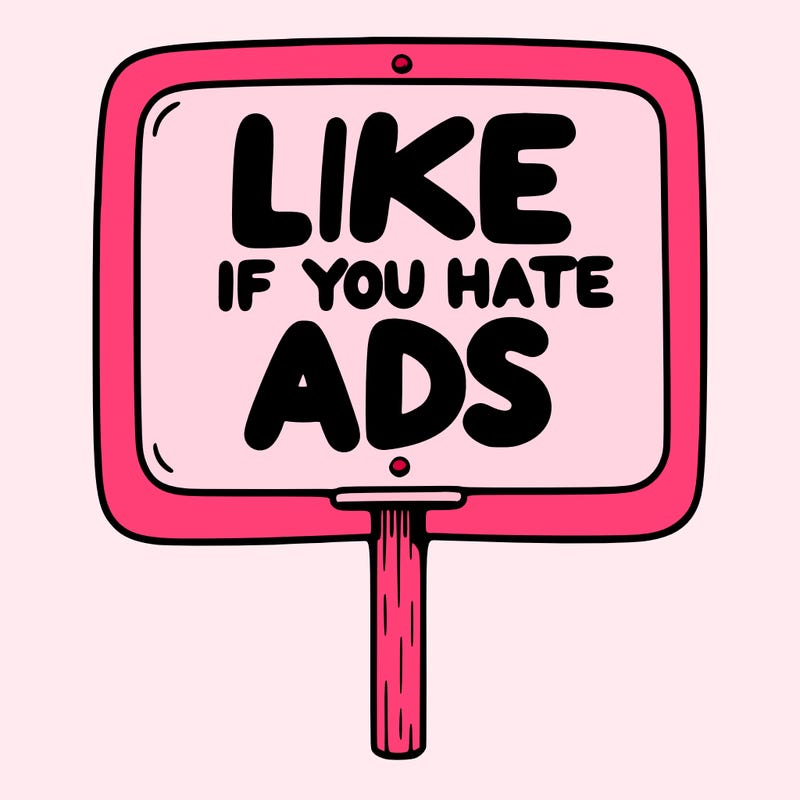 a sign that says like if you hate ads
