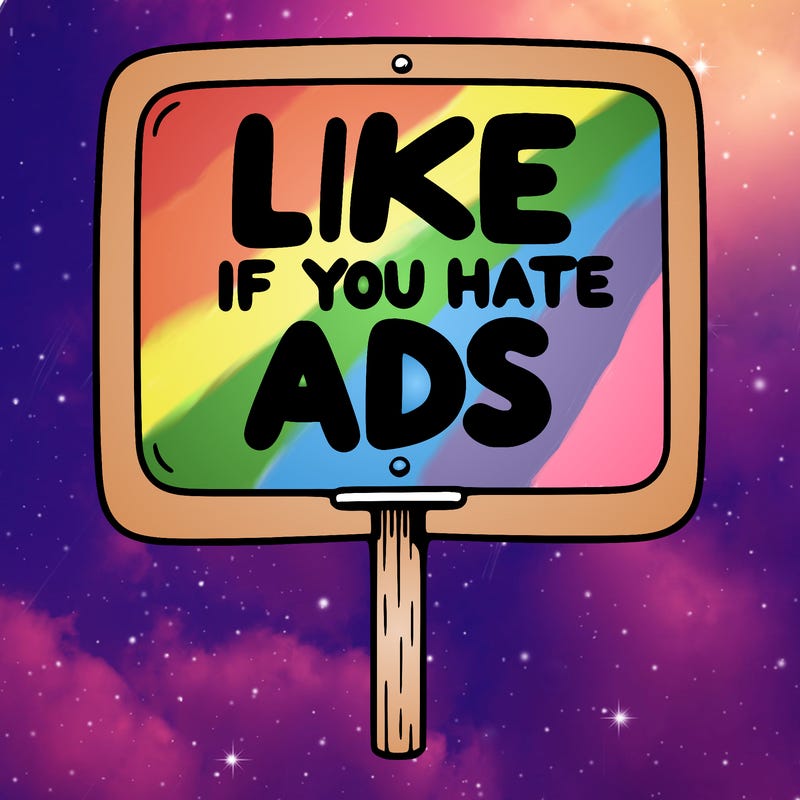 a sign that says like if you hate ads