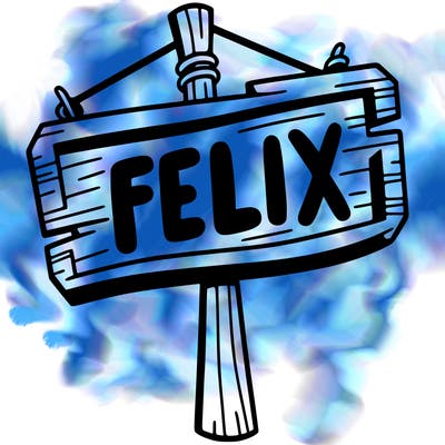 a sign that says felix
