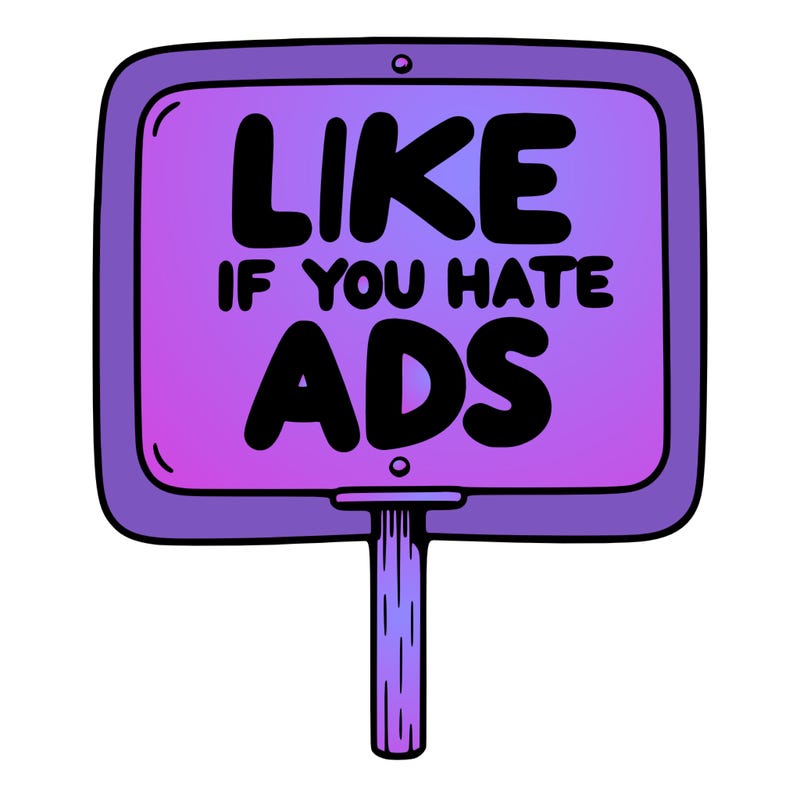 a sign that says like if you hate ads