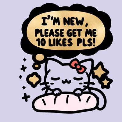 kitty taking a nap dream talking and saying "i'm new, please get me at least 10 likes pls!!"