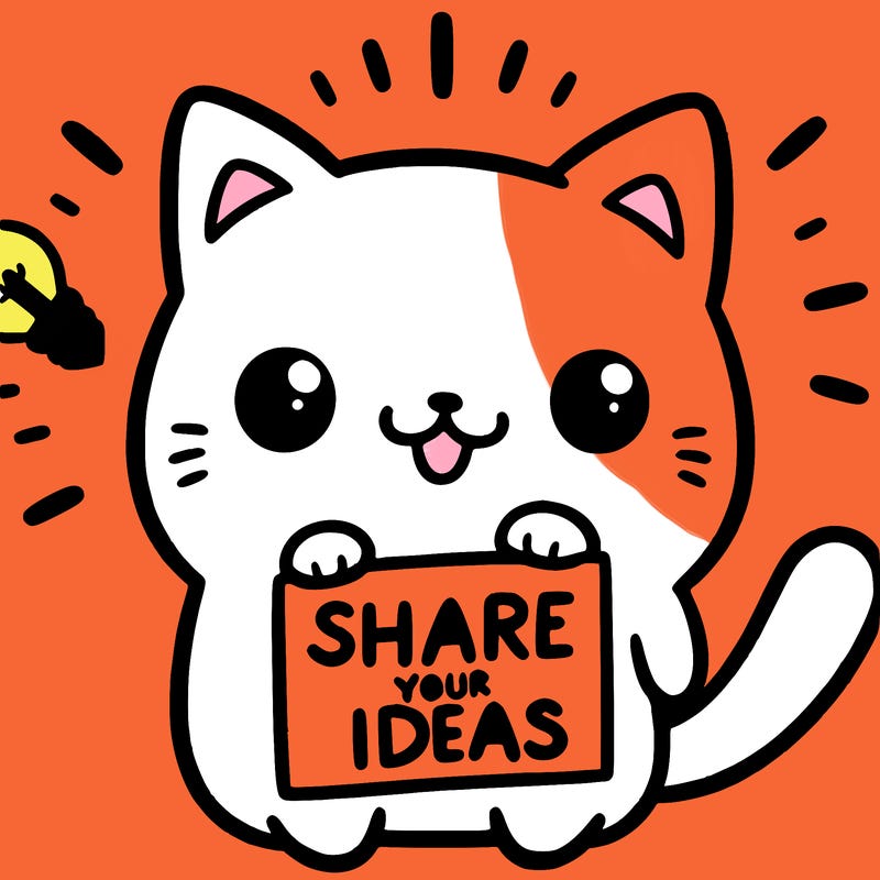 a cute cat saying share your ideas