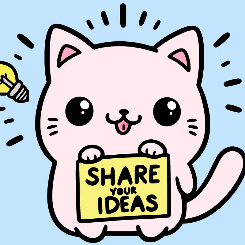 a cute cat saying share your ideas