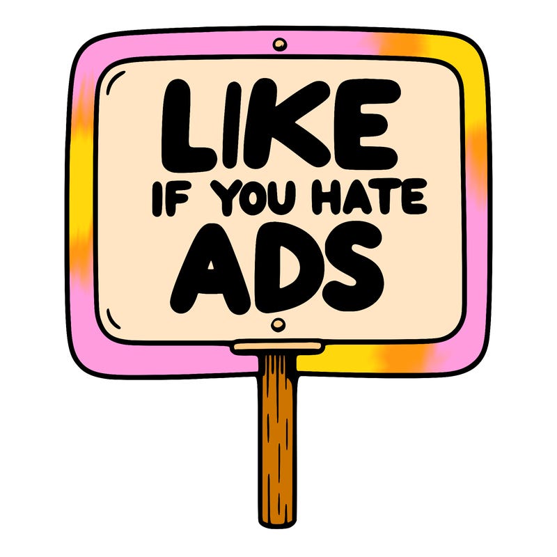 a sign that says like if you hate ads