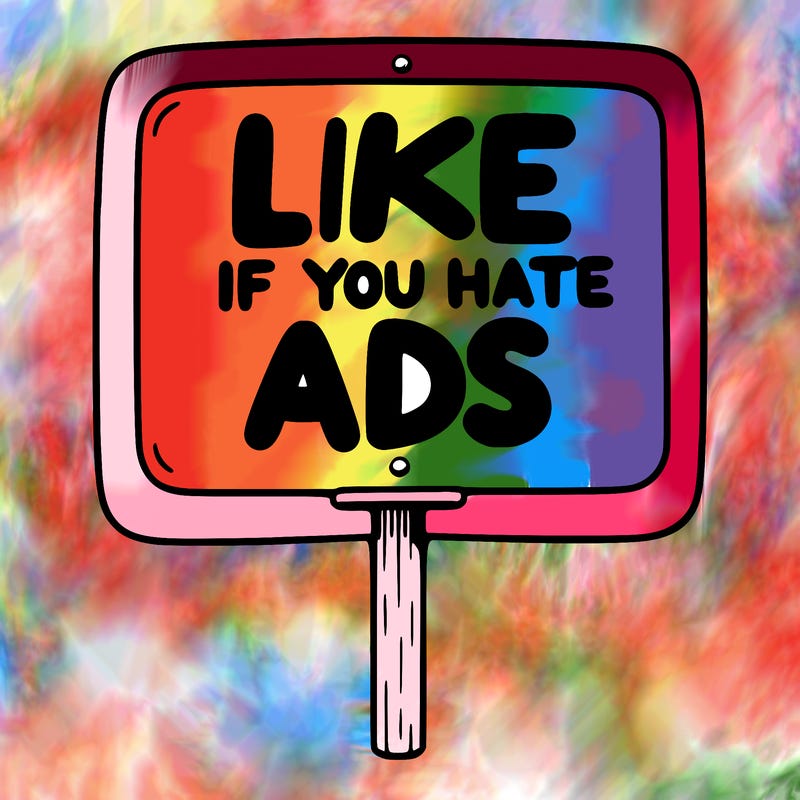 a sign that says like if you hate ads