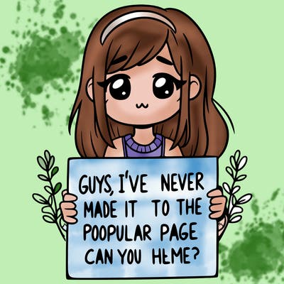 a girl holding up a sign that says, guys, i’ve never made it to the popular page, can you help me?