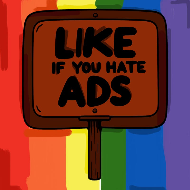 a sign that says like if you hate ads