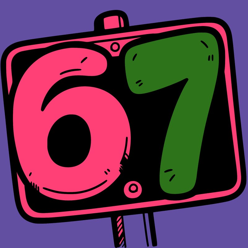 a sign that says 6 7