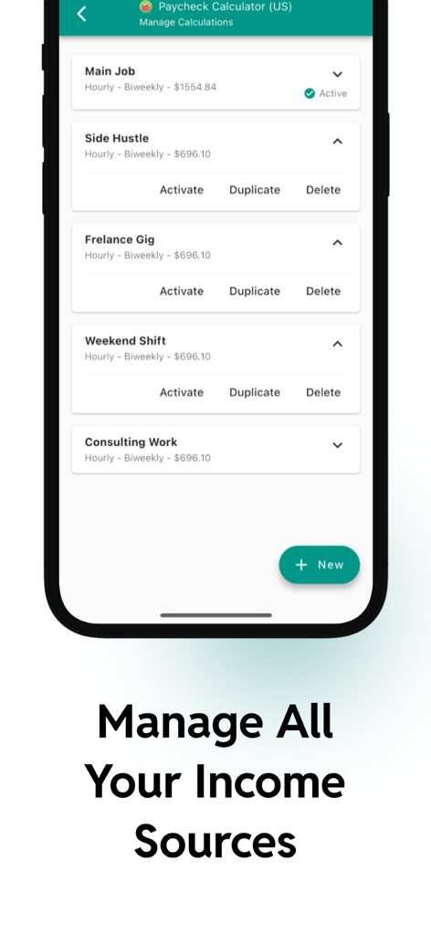 Paycheck Calculator US - Pay44 - A mobile app screen titled Manage Calculations showing a list of different income sources like Main Job Side Hustle and Freelance Gig with the text Manage All Your Income Sources below it