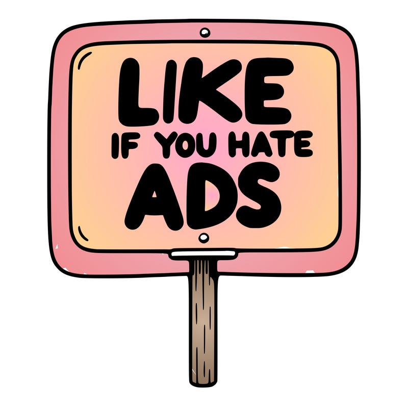 a sign that says like if you hate ads