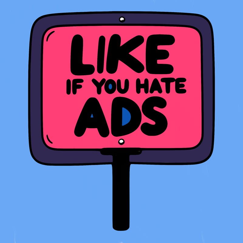 a sign that says like if you hate ads