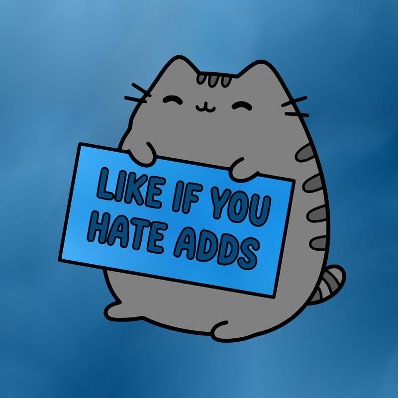 a kawii pusheen cat holding a sign that says like if you hate adds