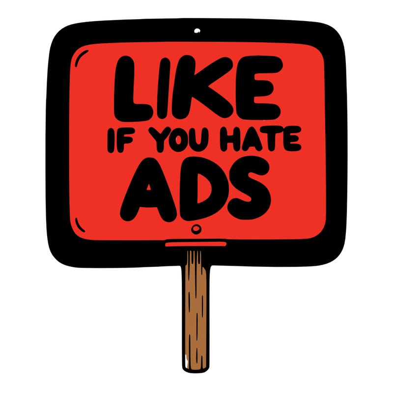 a sign that says like if you hate ads