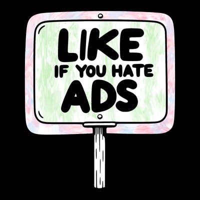 a sign that says like if you hate ads