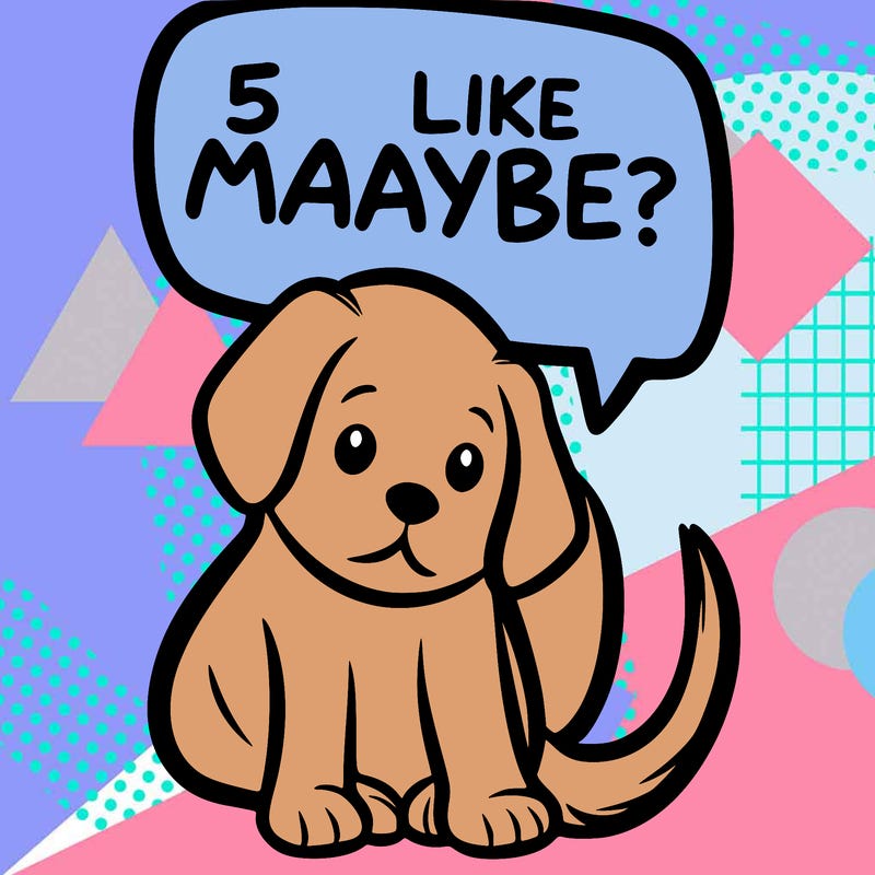 a puppy that says 5 like maybe