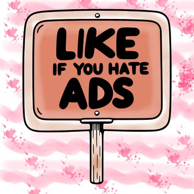 a sign that says like if you hate ads
