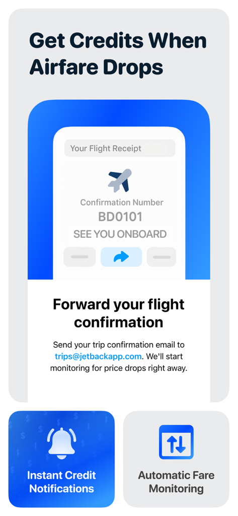 JetBack – Flight Price Savings - JetBack-App-Bildschirm, der zeigt, wie Flugbestätigungen für automatische Tarifüberwachung und sofortige Gutschriftbenachrichtigungen weitergeleitet werden.