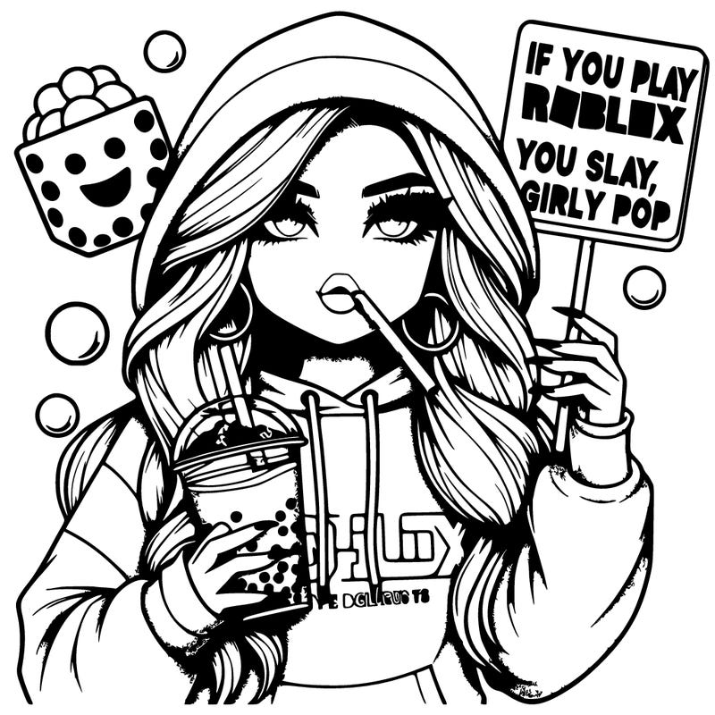 realistic girl in oversized hoodie drinking boba with sign that says if you play roblox you slayy girly pop