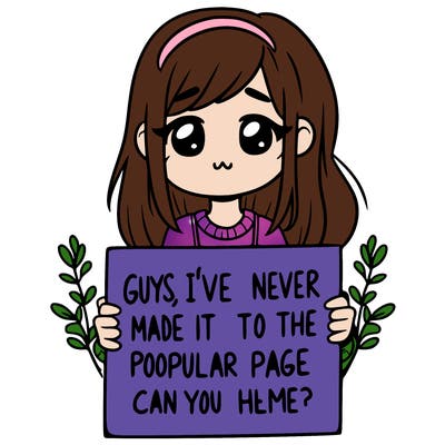 a girl holding up a sign that says, guys, i’ve never made it to the popular page, can you help me?
