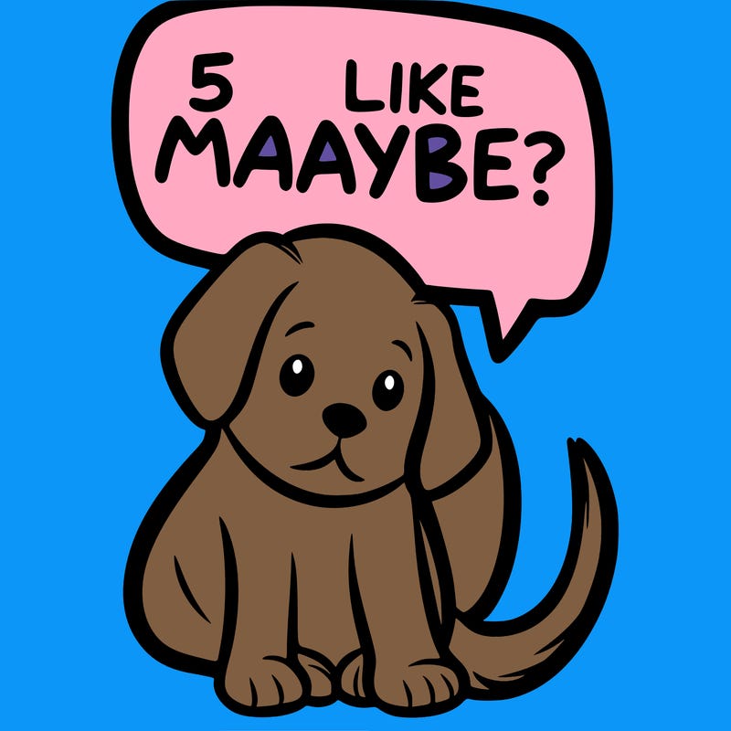 a puppy that says 5 like maybe