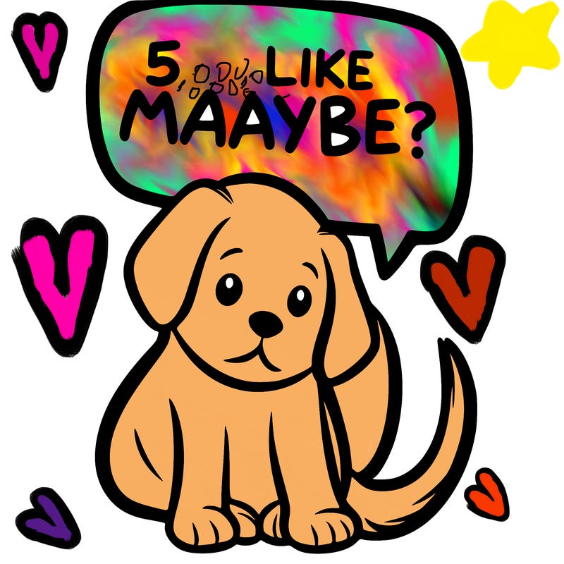 a puppy that says 5 like maybe