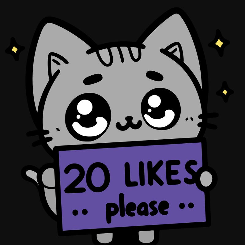 a cat that is holding a sign that says 20 likes please