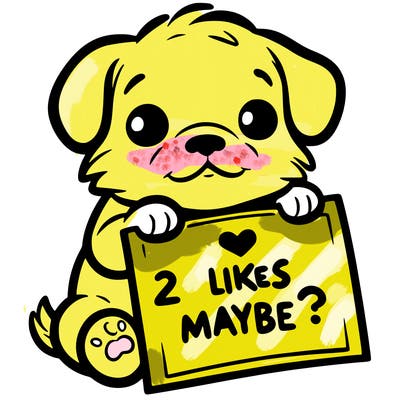 a puppy holding a sign that says 2 likes maybe?