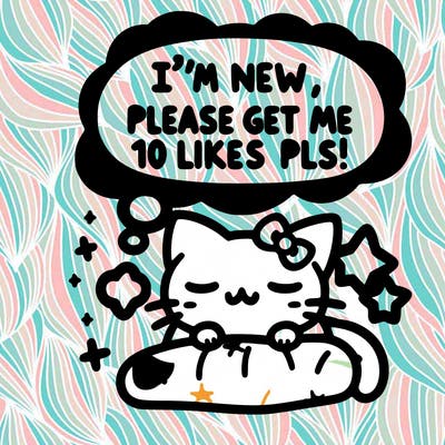 kitty taking a nap dream talking and saying "i'm new, please get me at least 10 likes pls!!"