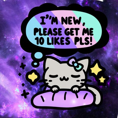 kitty taking a nap dream talking and saying "i'm new, please get me at least 10 likes pls!!"