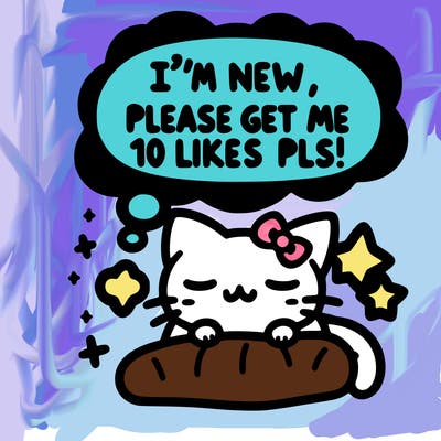 kitty taking a nap dream talking and saying "i'm new, please get me at least 10 likes pls!!"