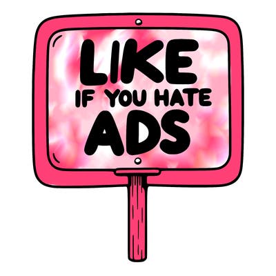 a sign that says like if you hate ads