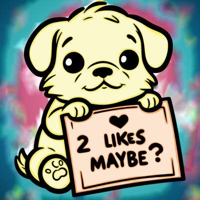 a puppy holding a sign that says 2 likes maybe?