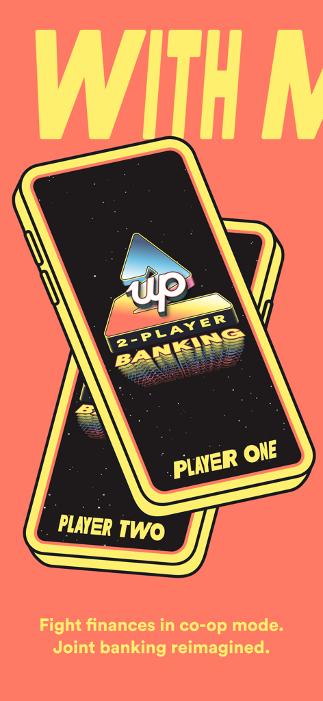 Up Easy Money app joint banking feature showing two phones with player one and player two screens in a retro gaming style