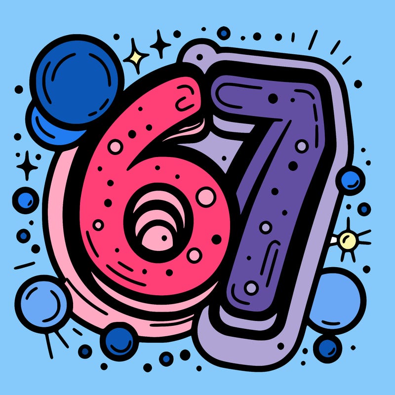 make it say 6 7 bubble letters big