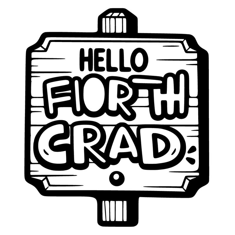 a sign that says hello fourth grade