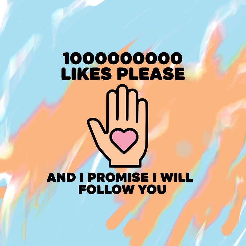 100000000000 likes please and i promise i will follow you