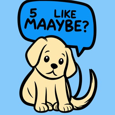 a puppy that says 5 like maybe