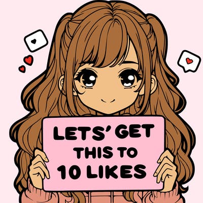 girl holding up sign that says let’s get this to 10 likes realistic