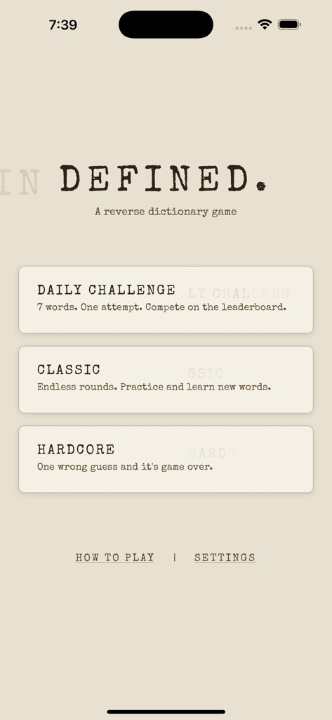 DEFINED. - 미니멀한 타자기 미학으로DEFINED. 반전 사전 앱의 메인 메뉴에 일일 챌린지, 클래식 및 하드코어 게임 모드 옵션이 표시됩니다.
