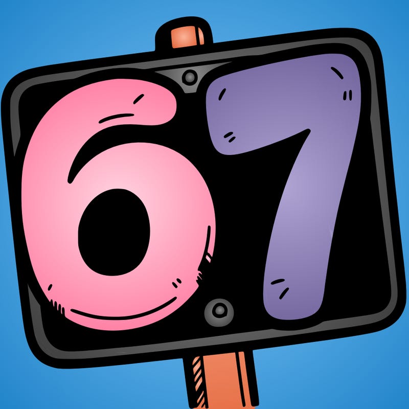 a sign that says 6 7