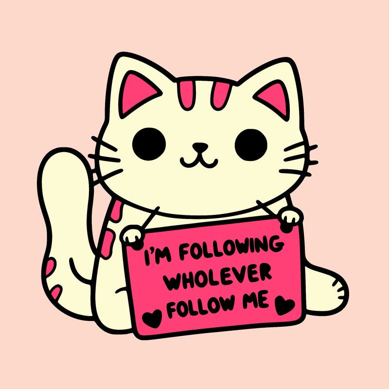 cat with a sign that says i’m following whoever follows me