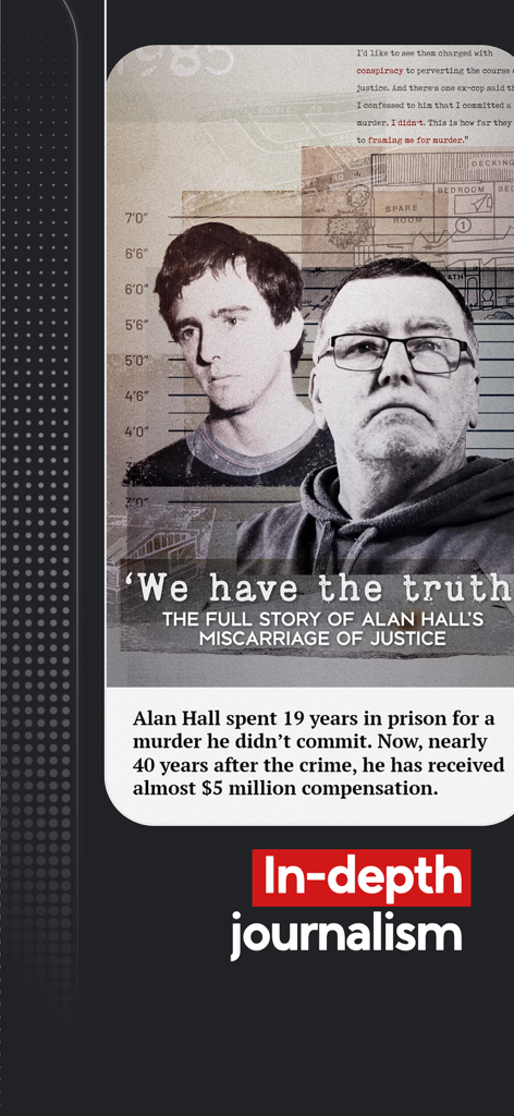 1NEWS - Screenshot of the 1NEWS app featuring an in-depth investigative story about Alan Hall