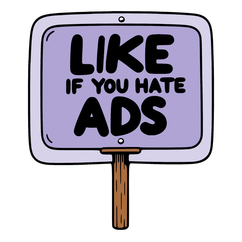 a sign that says like if you hate ads