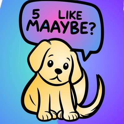 a puppy that says 5 like maybe