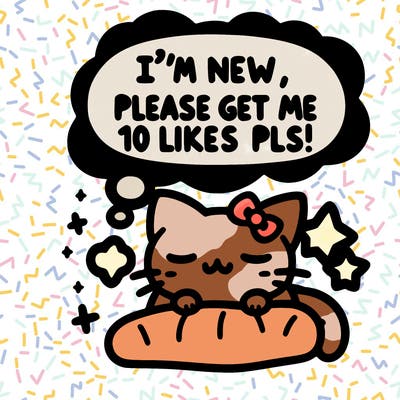 kitty taking a nap dream talking and saying "i'm new, please get me at least 10 likes pls!!"