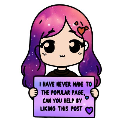 girl holding up a sign that says i have never made it to the popular page can you help by liking this post? with a heart