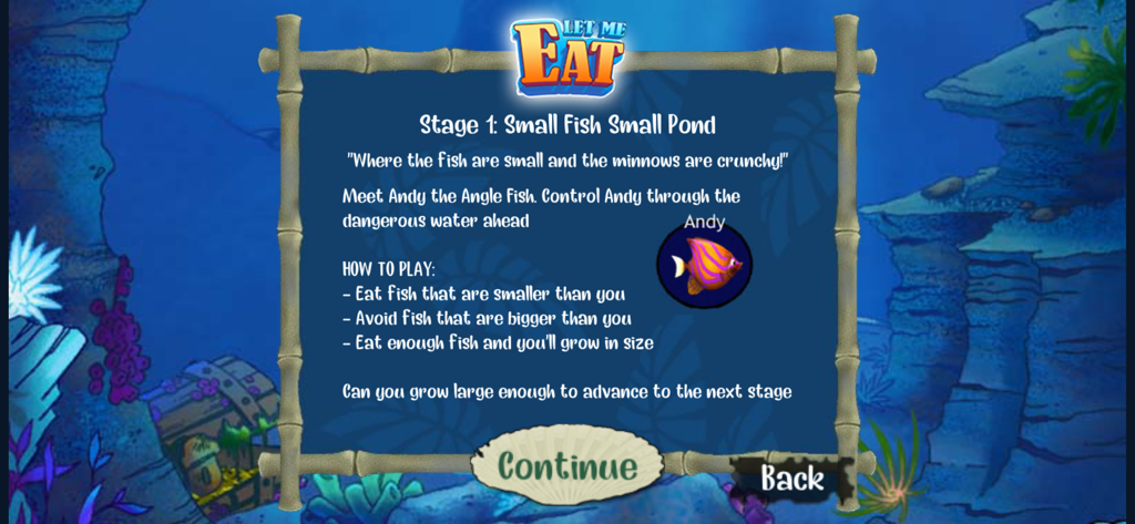 Instructions de jeu et introduction du Niveau 1 pour Let Me Eat Feeding Frenzy avec Andy le poisson.