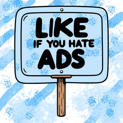 a sign that says like if you hate ads