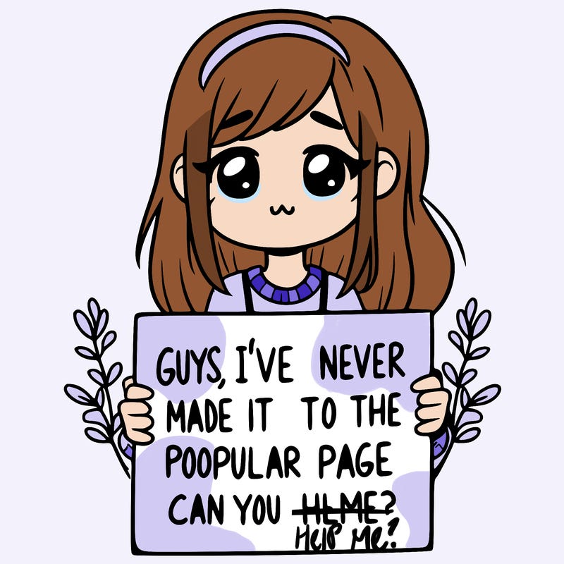 a girl holding up a sign that says, guys, i’ve never made it to the popular page, can you help me?