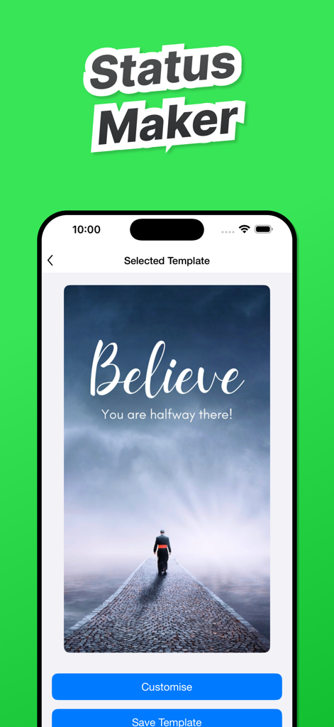 Save Status for WA +WASticker - A mobile app interface displaying an inspirational quote template that says Believe You are halfway there with options to customise or save the template